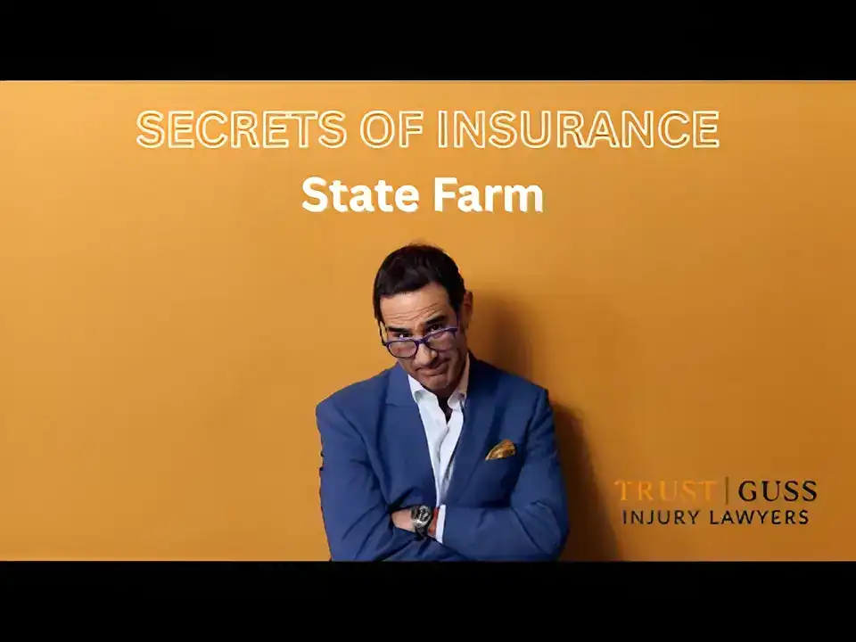 Secrets of Insurance video cover about State Farm by Trust Guss Injury Lawyers