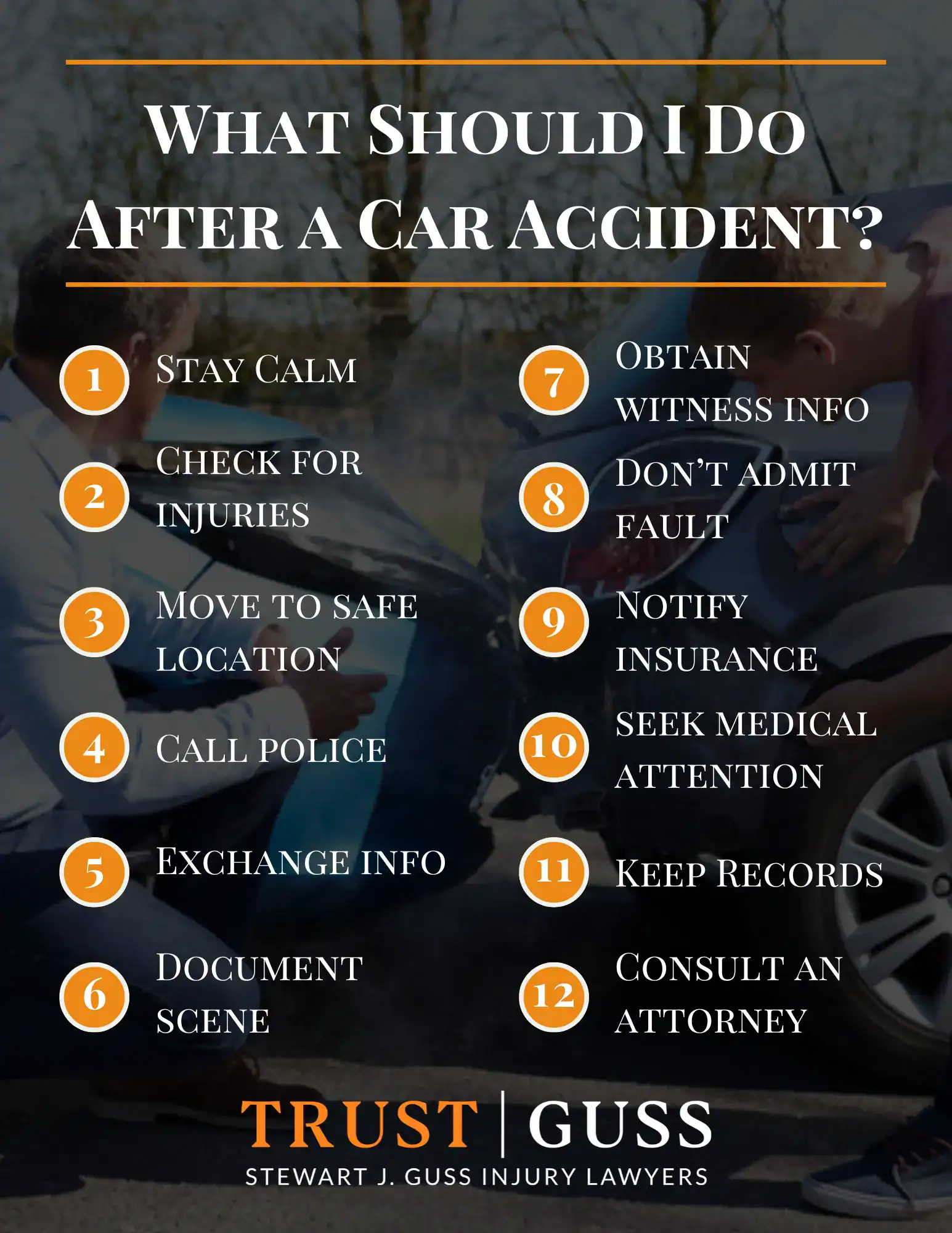 Infographic by Stewart J. Guss Injury Lawyers showing 12 steps of what to do after a car accident, including staying calm, checking for injuries, calling police, exchanging information, documenting the scene, notifying insurance, seeking medical attention, and consulting an attorney.